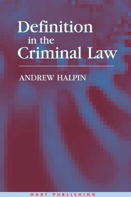 Definition in the Criminal Law by Halpin, Andrew