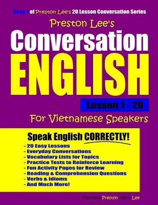 Preston Lee's Conversation English For Vietnamese Speakers Lesson 1 - 20 by Preston, Matthew