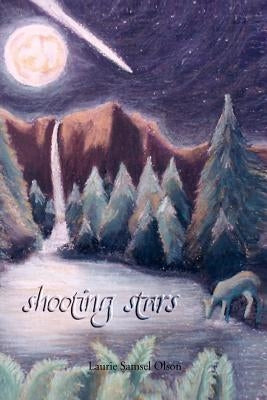 Shooting Stars by Olson, Laurie Samsel