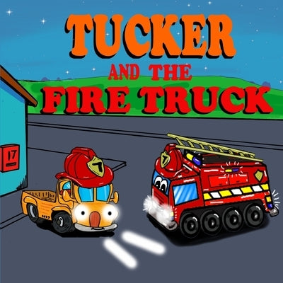 Tucker and the Fire Truck: Fire Truck Picture Book -Fun Truck Books for Boys - Book 6 by Franco, Oscar
