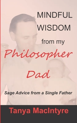 Philosopher Dad by MacIntyre, Tanya
