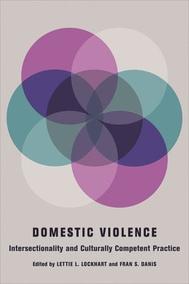 Domestic Violence: Intersectionality and Culturally Competent Practice by Lockhart, Lettie