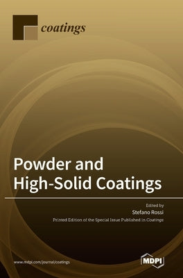 Powder and High-Solid Coatings by Rossi, Stefano