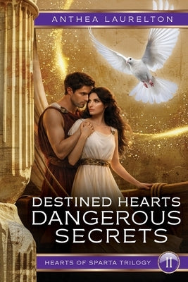 Destined Hearts Dangerous Secrets by Laurelton, Anthea