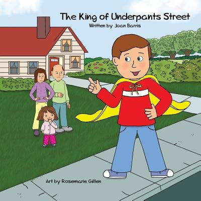 The King of Underpants Street by Gillen, Rosemarie