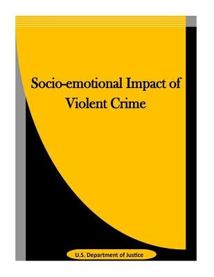 Socio-emotional Impact of Violent Crime by Penny Hill Press Inc