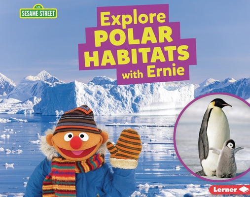 Explore Polar Habitats with Ernie by Reed, Charlotte