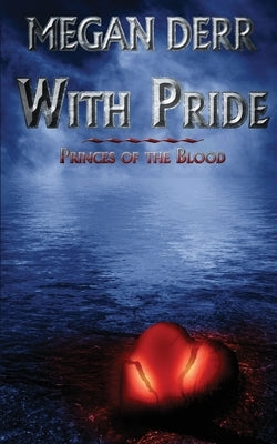 With Pride by Derr, Megan