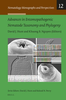 Advances in Entomopathogenic Nematode Taxonomy and Phylogeny by Hunt, David J.