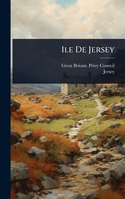Ile De Jersey by Great Britain Privy Council