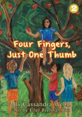Four Fingers, Just One Thumb by Webb, Cassandra