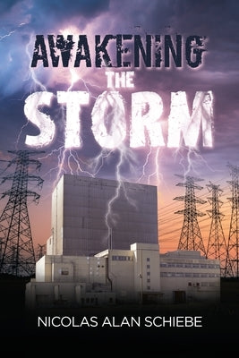 Awakening the Storm by Schiebe, Nicolas Alan
