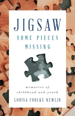 Jigsaw: Memories of Childhood and Youth by Newlin, Louisa