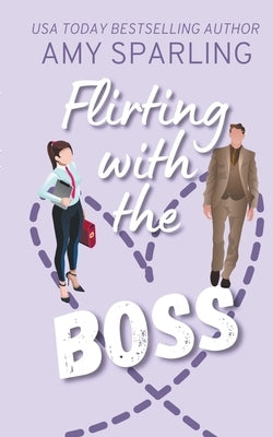 Flirting with the Boss by Sparling, Amy