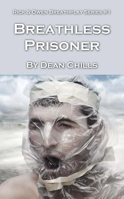 Breathless Prisoner by Chills, Dean
