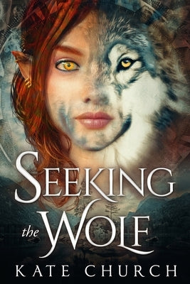 Seeking the Wolf by Church, Kate