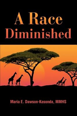 A Race Diminished by Kasonda, Maria E.