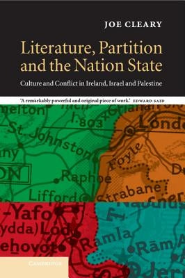 Literature, Partition and the Nation-State by Cleary, Joe
