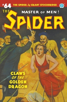 The Spider #64: Claws of the Golden Dragon by Stockbridge, Grant