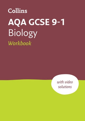 Aqa GCSE 9-1 Biology Workbook: Ideal for Home Learning, 2022 and 2023 Exams by Collins Gcse
