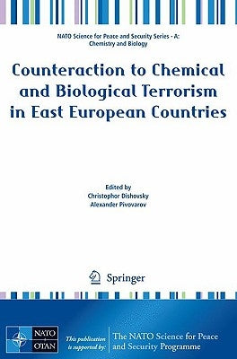 Counteraction to Chemical and Biological Terrorism in East European Countries by Dishovsky, Christophor