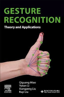 Gesture Recognition: Theory and Applications by Miao, Qiguang