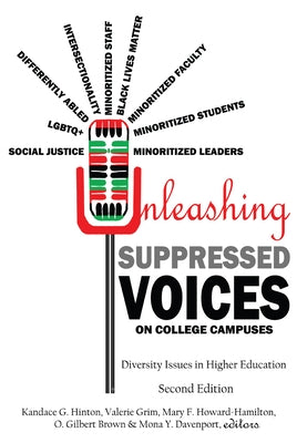 Unleashing Suppressed Voices on College Campuses: Diversity Issues in Higher Education, Second Edition by Steinberg, Shirley R.