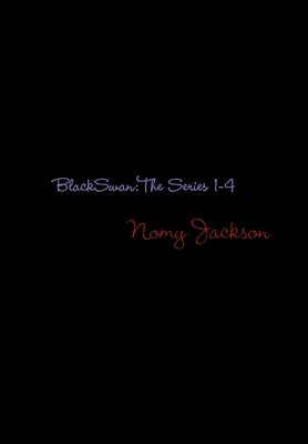 Black Swan: The Series 1-4 by Jackson, Nomy