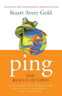 Ping: The Rescue of Eden by Gold, Stuart Avery