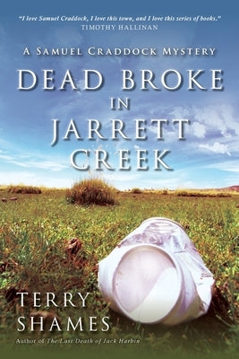 Dead Broke in Jarrett Creek by Shames, Terry