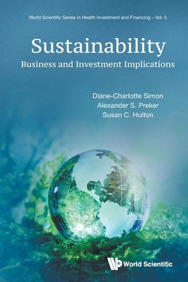 Sustainability: Business and Investment Implications by Diane-Charlotte Simon, Alexander S. Prek