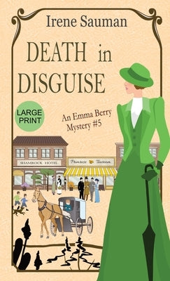 Death in Disguise: An historical cozy mystery by Sauman, Irene