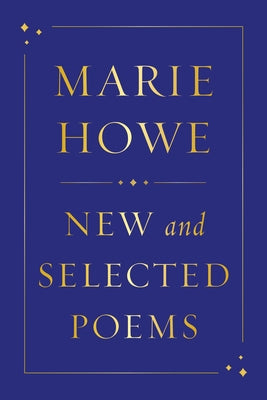 New and Selected Poems by Howe, Marie