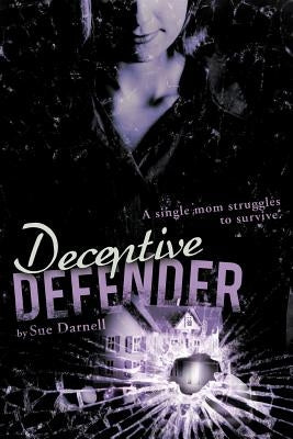 Deceptive Defender by Darnell, Sue