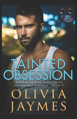 Tainted Obsession: Cowboy Justice Association by Jaymes, Olivia