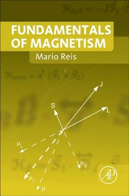 Fundamentals of Magnetism by Reis, Mario