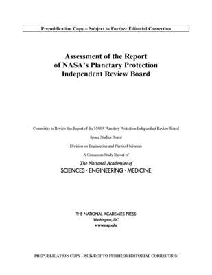 Assessment of the Report of Nasa's Planetary Protection Independent Review Board by National Academies of Sciences Engineeri