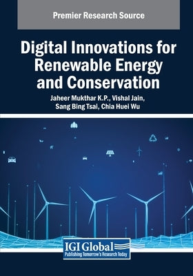 Digital Innovations for Renewable Energy and Conservation by Mukthar K. P., Jaheer