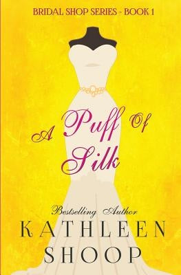 A Puff of Silk by Shoop, Kathleen