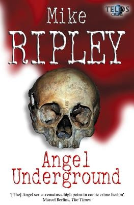 Angel Underground by Ripley, Mike