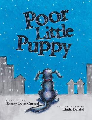 Poor Little Puppy by Curreri, Sherry Dean