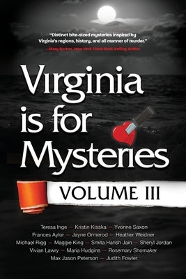 Virginia is for Mysteries: Volume III by Sisters in Crime, Virginia