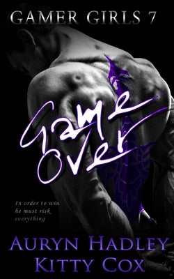 Game Over by Hadley, Auryn