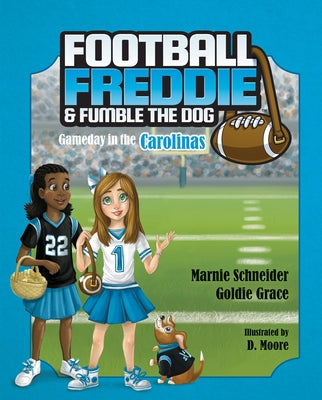 Football Freddie & Fumble the Dog: Gameday in the Carolinas by Schneider, Marnie
