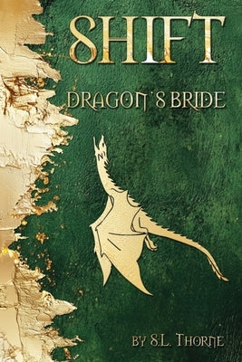 Shift: Dragon's Bride by Thorne, S. L.