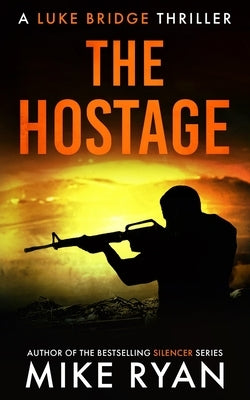 The Hostage by Ryan, Mike