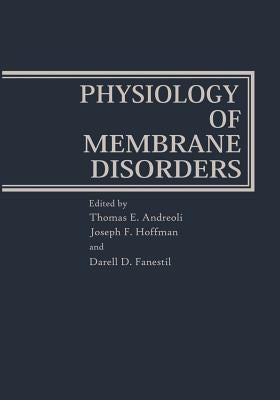 Physiology of Membrane Disorders by Andreoli, Thomas