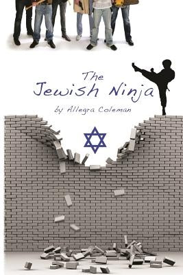 The Jewish Ninja by Coleman, Allegra Saens