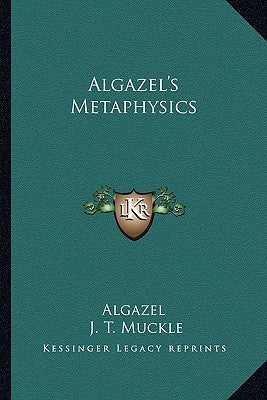 Algazel's Metaphysics by Algazel