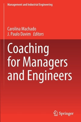 Coaching for Managers and Engineers by Machado, Carolina